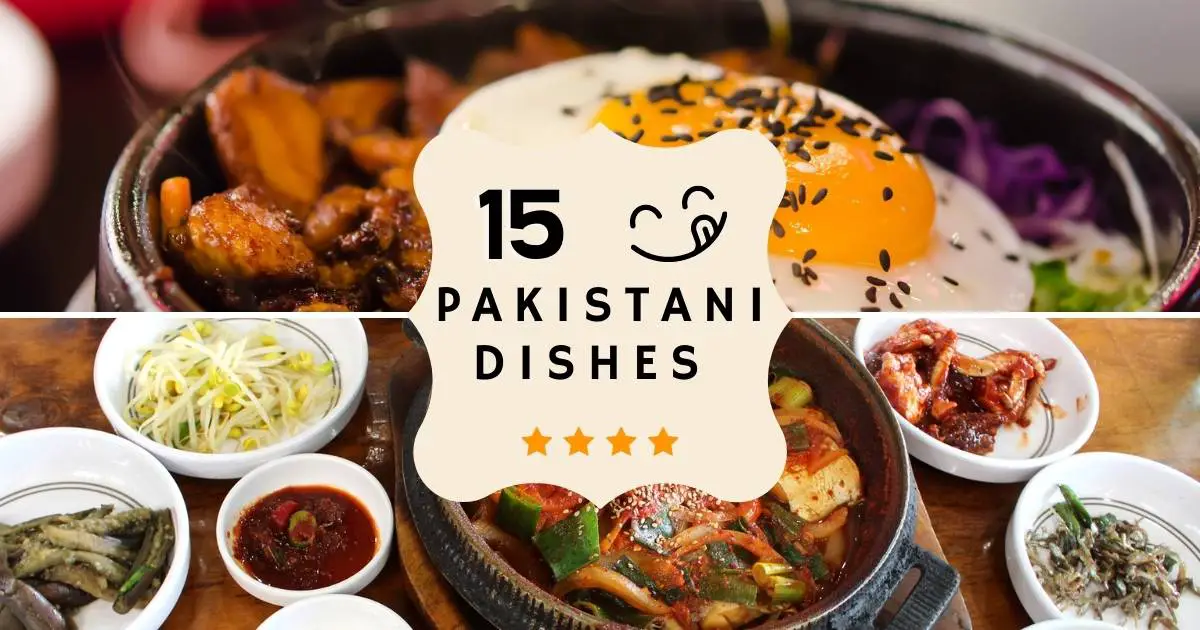 Pakistani Desi Dishes: 15 Most Famous